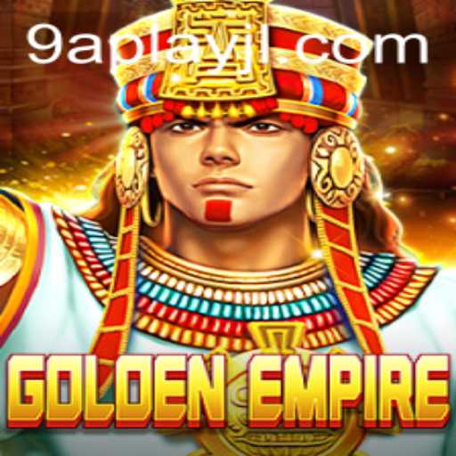 Exploring the World of GoldenEmpire: A Comprehensive Guide with 9aplay